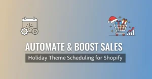 Why automating your shopify theme updates boosts sales during holidays